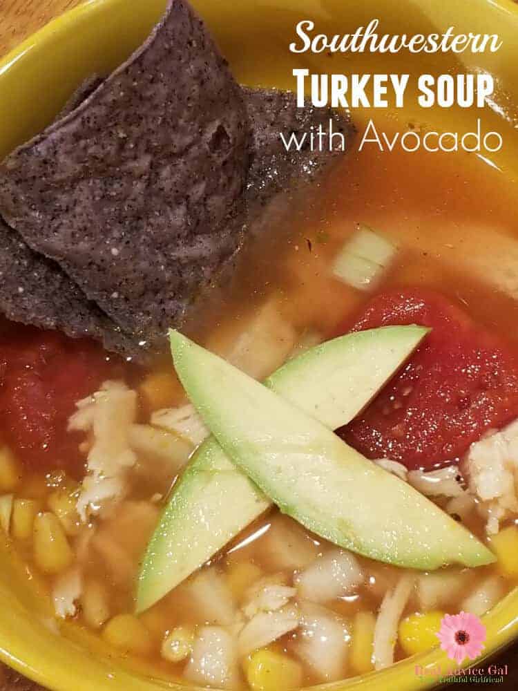 Warm up with a bowl of hot soup. This Southwestern Turkey Soup with Avocado Recipe is so easy and so tasty.