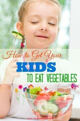 How to Get your Kids to Eat Vegetables 