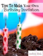 Tips To Make Your Own Birthday Invitation