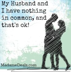 My Husband and I have nothing in common…and that’s ok!
