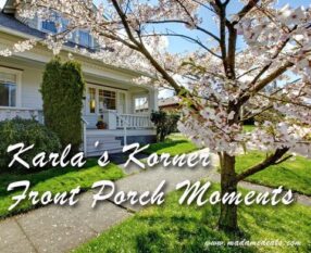 Karla’s Korner: Front Porch Moments