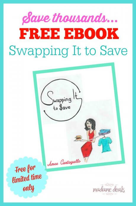 Learn more about saving thousands with my free ebook. For a limited time only, get the ebook "Swapping It to Save" for FREE!