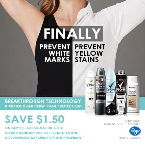 SAVE $1.50 on any ONE (1) AXE Signature Gold, Degree Men® UltraClear Black + White, Degree Women® UltraClear Black + White, Dove Men+CareInvisible, or Dove Invisible Antiperspirant product at Kroger.