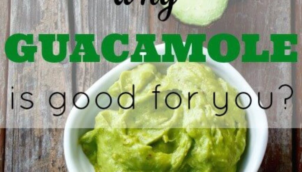 Health Benefits of Guacamole