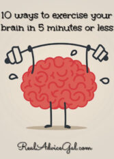 10 Ways to Exercise Your Brain in 5 minutes or Less!