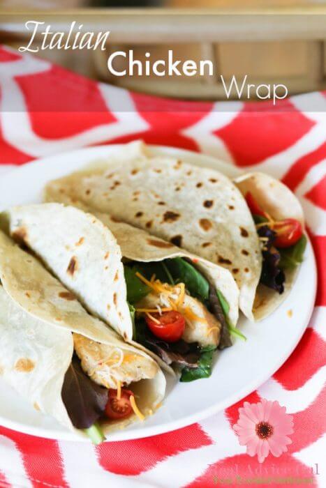 Italian Chicken Wrap Recipe - Real Advice Gal