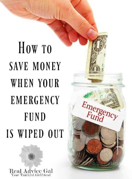 How to Save Money When Your Emergency Fund is Wiped Out