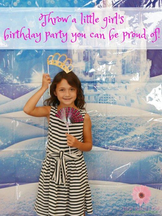 How to throw a little girl’s birthday party you can be proud of!