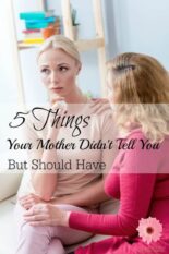 5 Things Your Mother Didn’t Tell You But Should Have