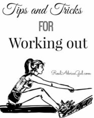 Tips and Tricks for Working out!