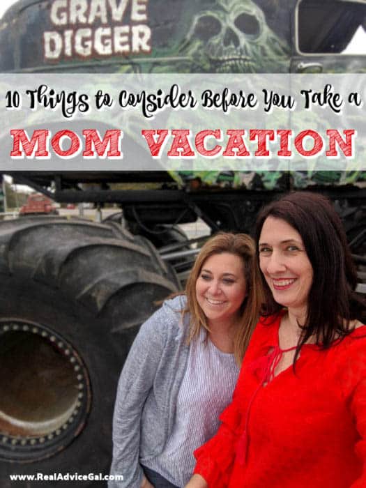 10 Things to Consider Before You Take a Mom Vacation