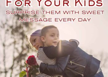 Heartwarming Love Notes For Your Children on Valentine's Day