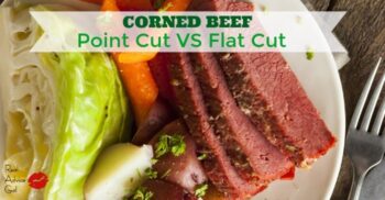 Corned Beef – Do You Buy Point Cut or Flat Cut?