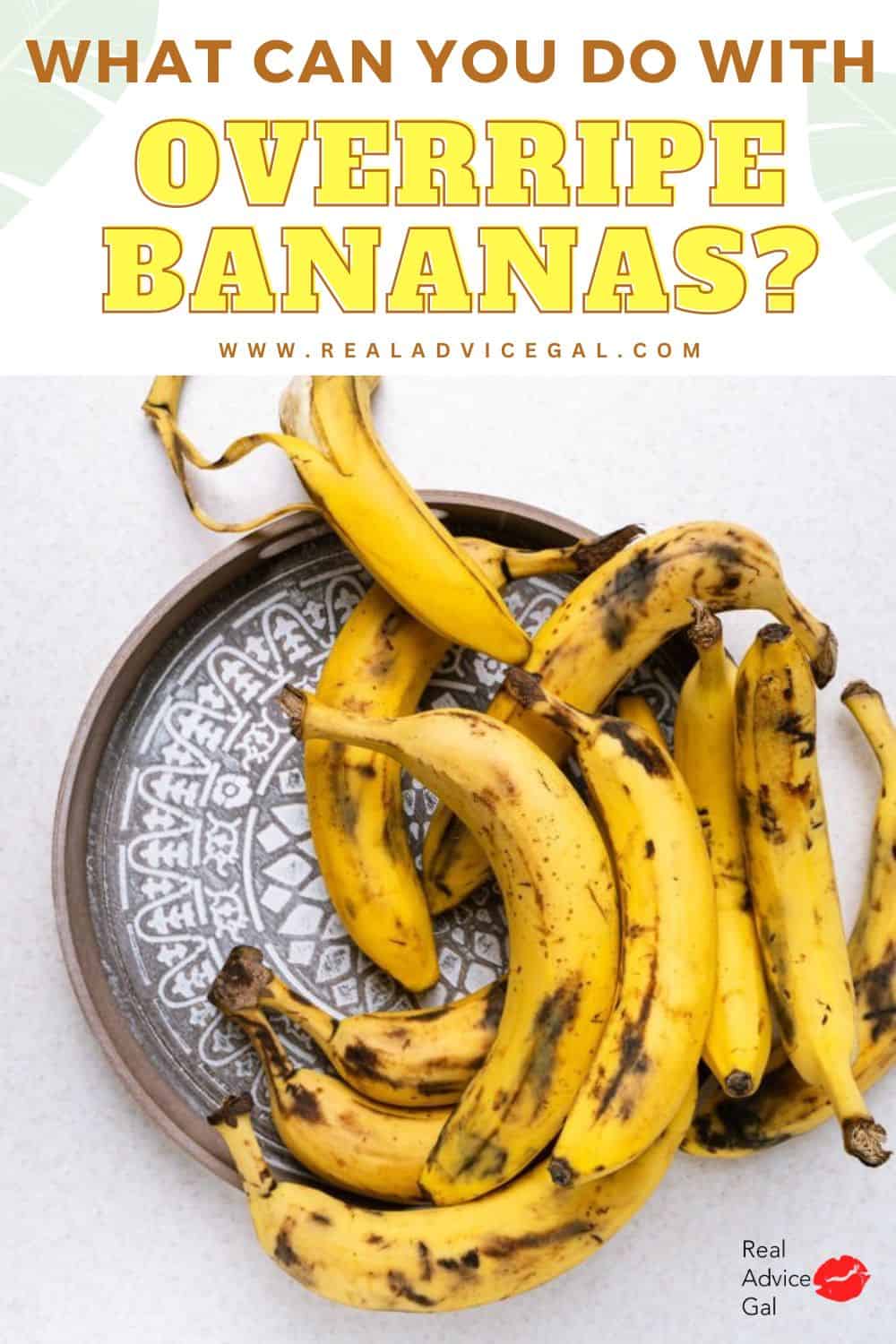 What can you do with overripe bananas?
