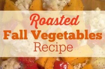 Fall Roasted Vegetable Recipe