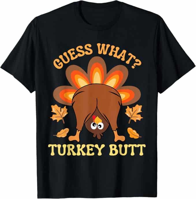 Guess What Turkey Butt