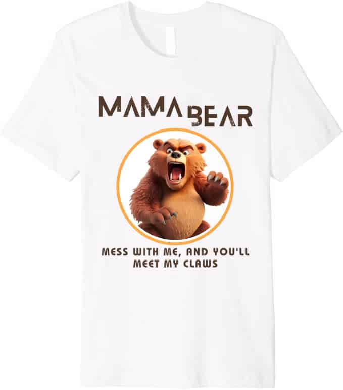mama bear with claws premium tshirt